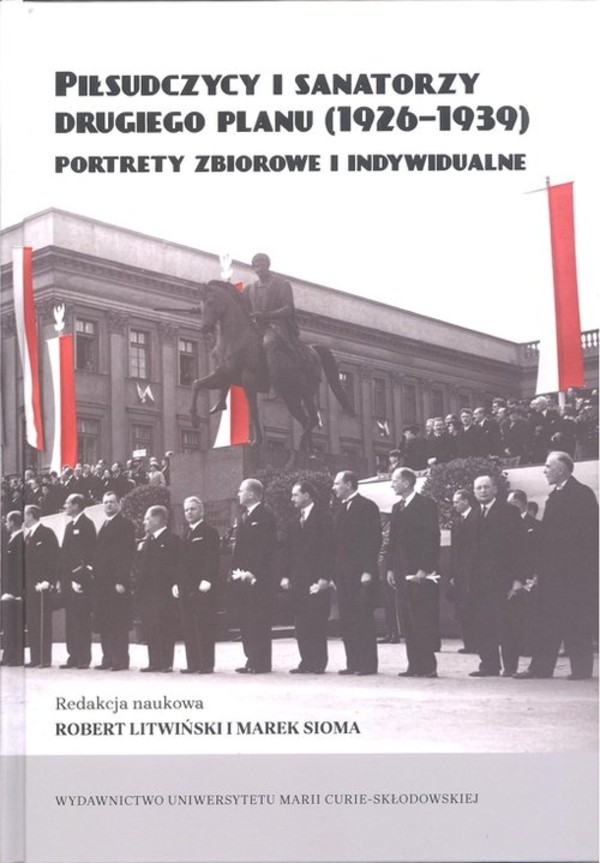 Piłsudczycy i sanatorzy drugiego planu (1926-1939).