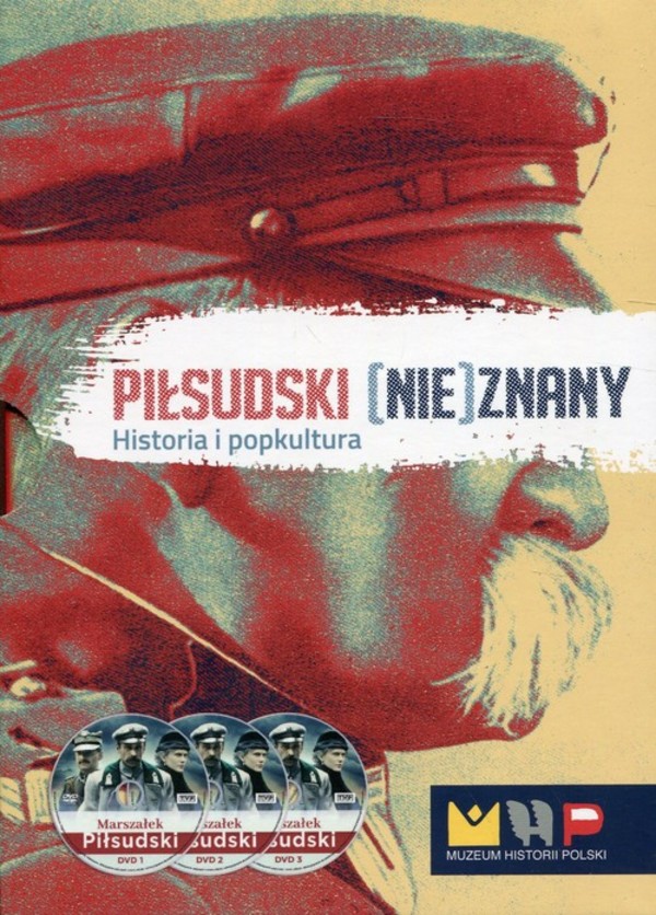 Piłsudski (nie)znany. Historia i popkultura Książka + 3 DVD