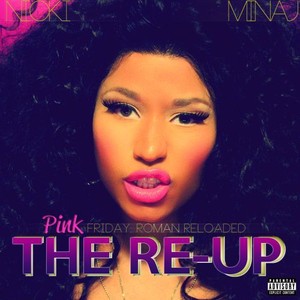 Pink Friday: Roman Reloaded - The Re-up (Limited Edition)