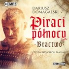 Piraci Północy. Bractwo - Audiobook mp3