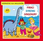 Piraci. Syrenki. Dinozaury. Wierszyki dla maluchów - pdf