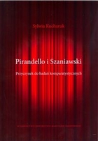 Pirandello i Szaniawski Przyczynek do badań komparatystycznych