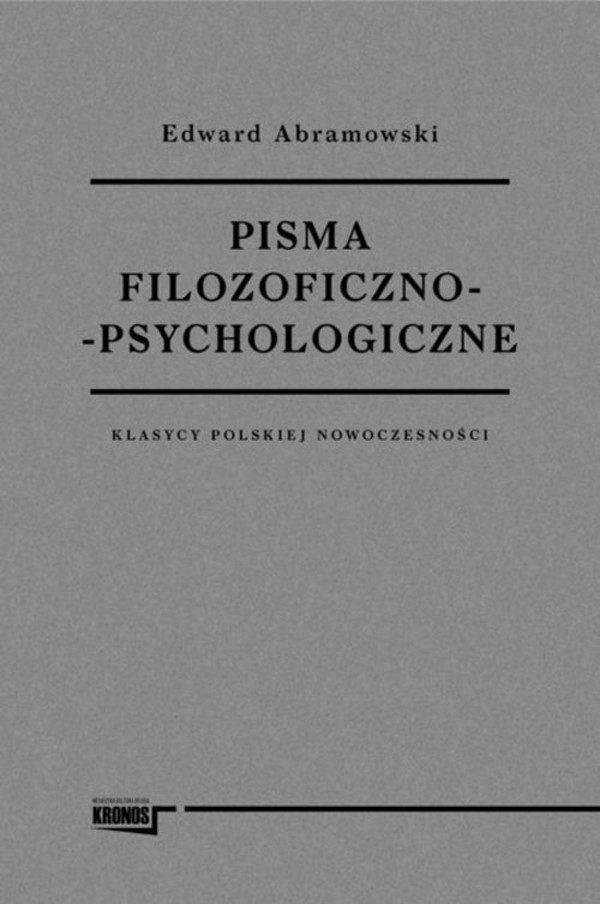 Pisma filozoficzno-psychologiczne Klasycy polskiej nowoczesności