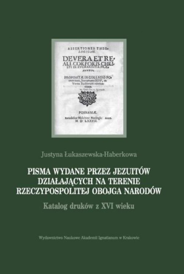 Pisma wydane przez jezuitów działających na terenie Rzeczypospolitej Obojga NarodówKatalog druków z XVI wieku