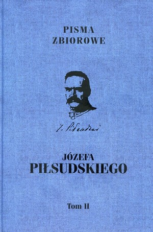 Pisma zbiorowe Józefa Piłsudskiego Tom 2