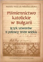 Piśmiennictwo katolickie w Bułgarii Język utworów II połowy XVIII wieku