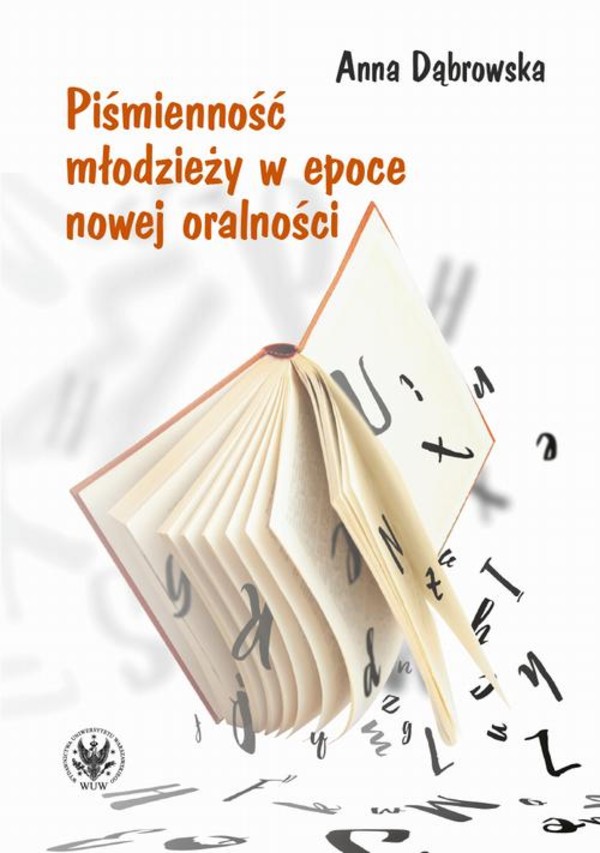Piśmienność młodzieży w epoce nowej oralności - mobi, epub, pdf