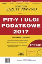 PIT-y i ulgi podatkowe 2017. Rozliczenie podatkowe - pdf