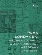 Plan londyński - mobi, epub Niezrealizowana wizja odbudowy Warszawy (1945-1946)