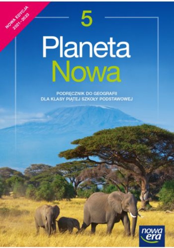 Planeta Nowa 5. Podręcznik do geografii dla klasy piątej szkoły podstawowej NOWA EDYCJA 2021-2023