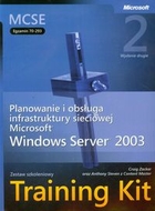 Planowanie i obsługa infrastruktury sieciowej Microsoft Windows Server 2003 + CD Egzamin MCSE 70-293