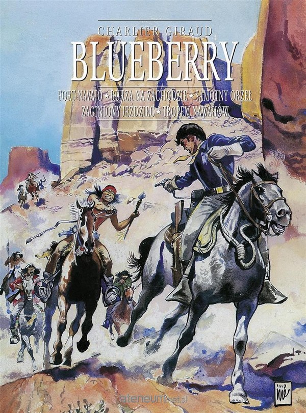 Plansze Europy. Blueberry Wydanie zbiorcze: Fort Navajo / Burza na Zachodzie / Samotny Orzeł / Zaginiony jeździec / Tropem Nawahów