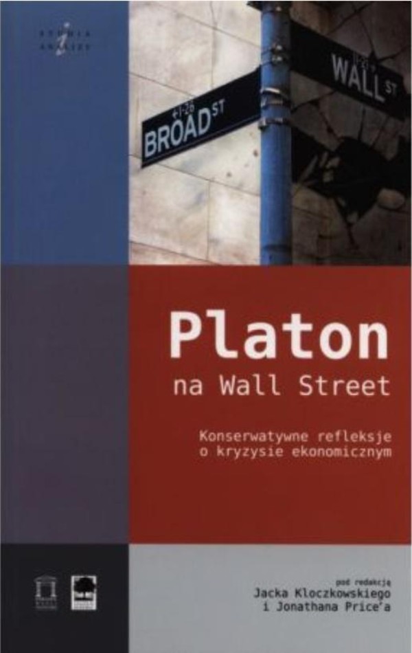 Platon na Wall Street Konserwatywne refleksje o kryzysie ekonomicznym