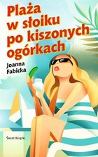 Plaża w słoiku po kiszonych ogórkach