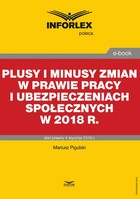 Plusy i minusy zmian w prawie pracy i ubezpieczeniach społecznych w 2018 r. - pdf