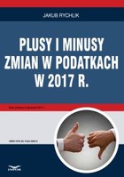 Plusy i minusy zmian wprowadzanych w 2017 r. - pdf