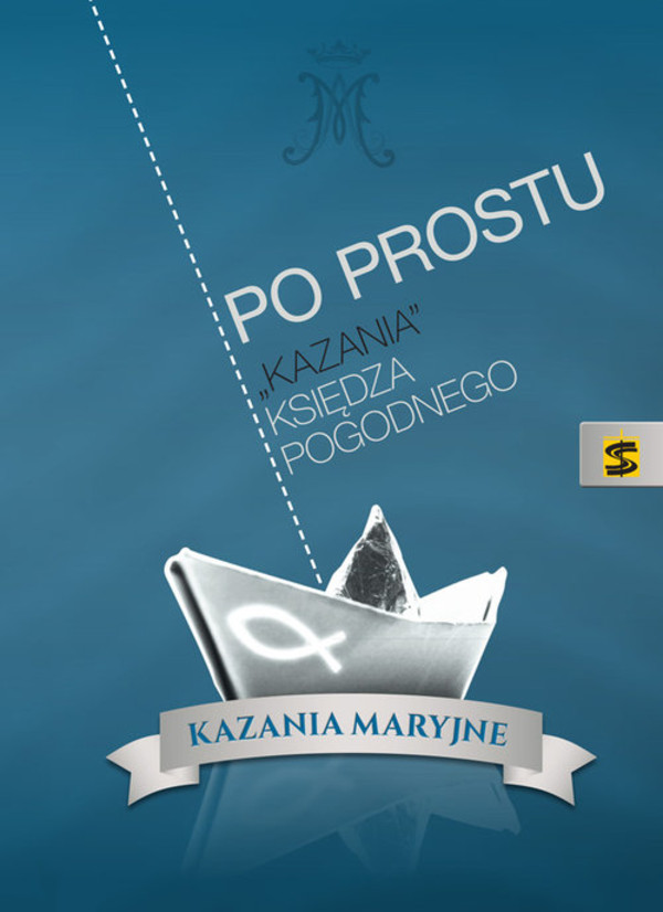 Po prostu kazania księdza Pogodnego Kazania Maryjne