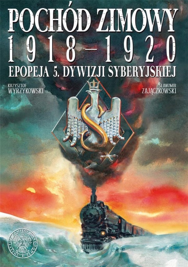 Pochód zimowy 1918-1920. Epopeja 5. Dywizji syberyjskiej