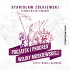 Początek i progres Wojny Moskiewskiej - Audiobook mp3