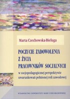 Poczucie zadowolenia z życia pracowników socjalnych w socjologicznej perspektywie uwarunkowań pełnionej w roli zawodowej