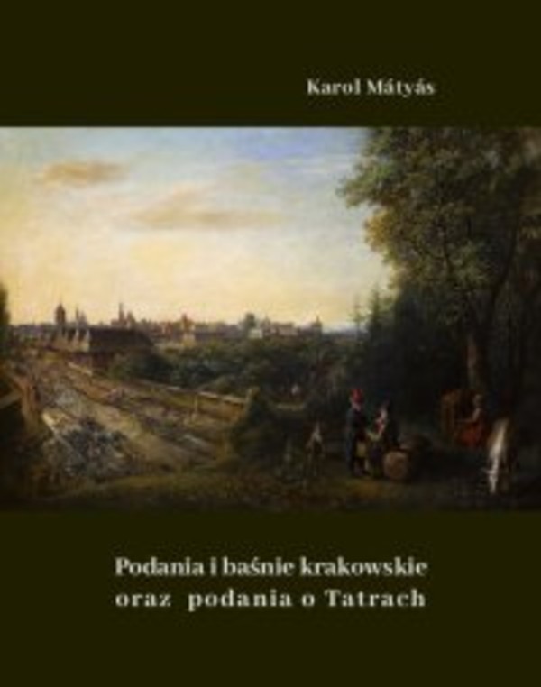 Podania i baśnie krakowskie oraz podania o Tatrach - mobi, epub