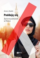 Poddaję się - mobi, epub Życie muzułmanek w Polsce