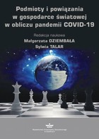 Podmioty i powiązania w gospodarce światowej w obliczu pandemii COVID-19 - pdf