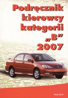 Podręcznik kierowcy kategorii `B` 2007