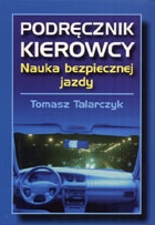 Podręcznik kierowcy. Nauka bezpiecznej jazdy