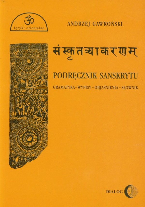 Podręcznik sanskrytu Gramatyka Wypisy Objaśnienia Słownik
