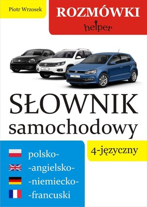 Podręczny cztero-języczny słownik samochodowy polsko-angielsko-niemiecko-francuski