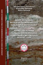 Podręczny słownik z zakresu geomorfologii gleboznastwa i ekologii