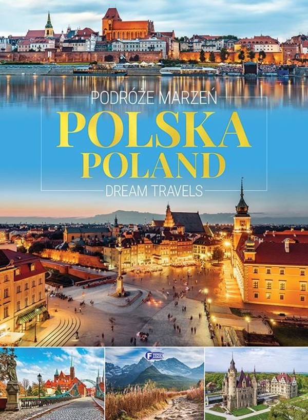 Podróże marzeń Polska Dream travels Poland