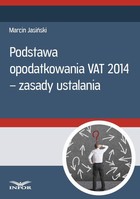 Podstawa opodatkowania VAT 2014 - zasady ustalania - pdf