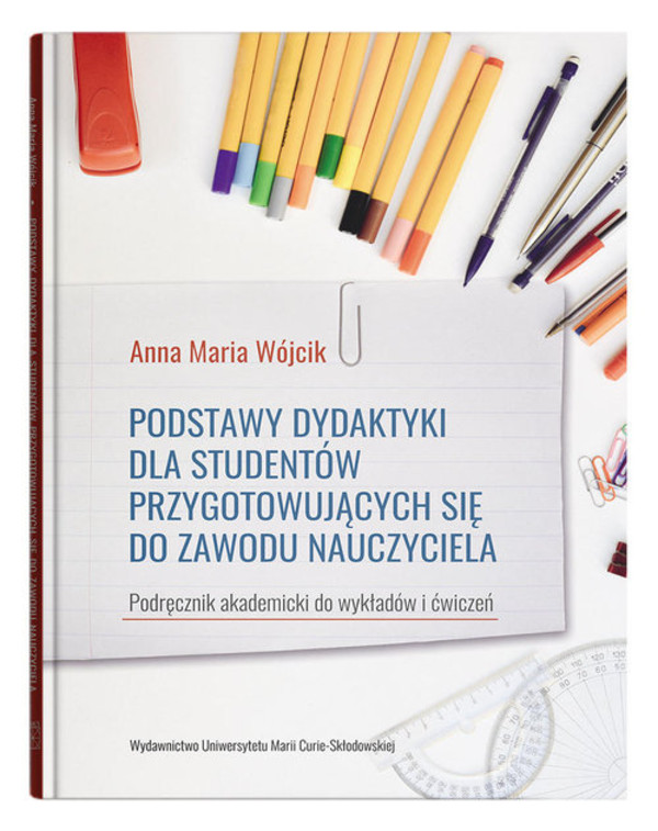 Podstawy dydaktyki dla studentów przygotowujących się do zawodu nauczyciela