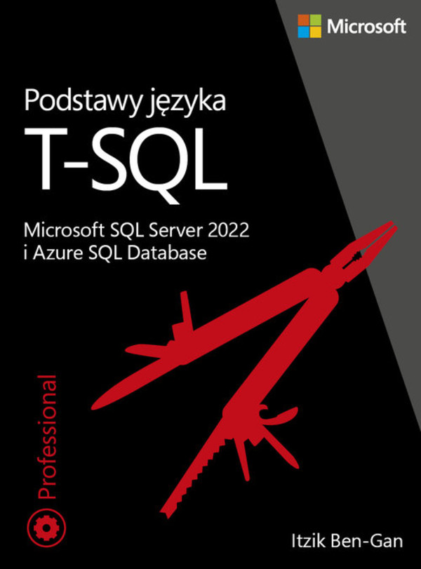 Podstawy języka T-SQL Microsoft SQL Server 2022 i Azure SQL Database