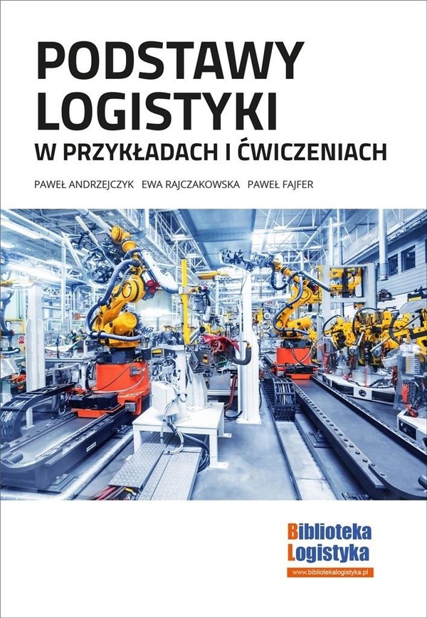 Podstawy logistyki w przykładach i ćwiczeniach Biblioteka logistyka