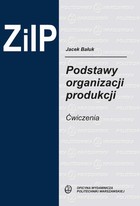 Podstawy organizacji produkcji. Ćwiczenia - pdf