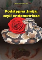 Podstępna żmija, czyli endometrioza - mobi, epub