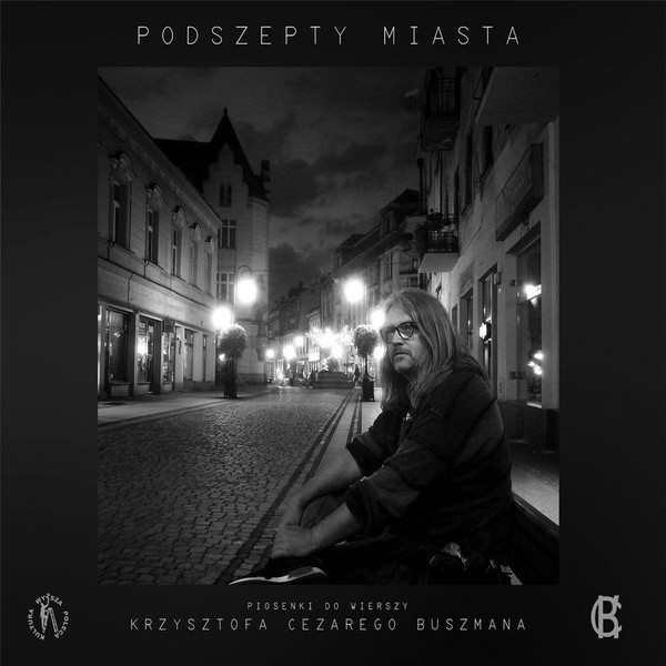 Podszepty miasta: Piosenki do wierszy Krzysztofa Buszmana