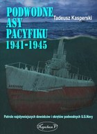 Podwodne asy Pacyfiku 1941-1945. - mobi, epub Patrole najsłynniejszych dowódców okrętów podwodnych U.S. Navy