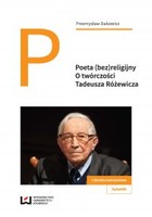 Poeta (bez)religijny - mobi, epub, pdf O twórczości Tadeusza Różewicza