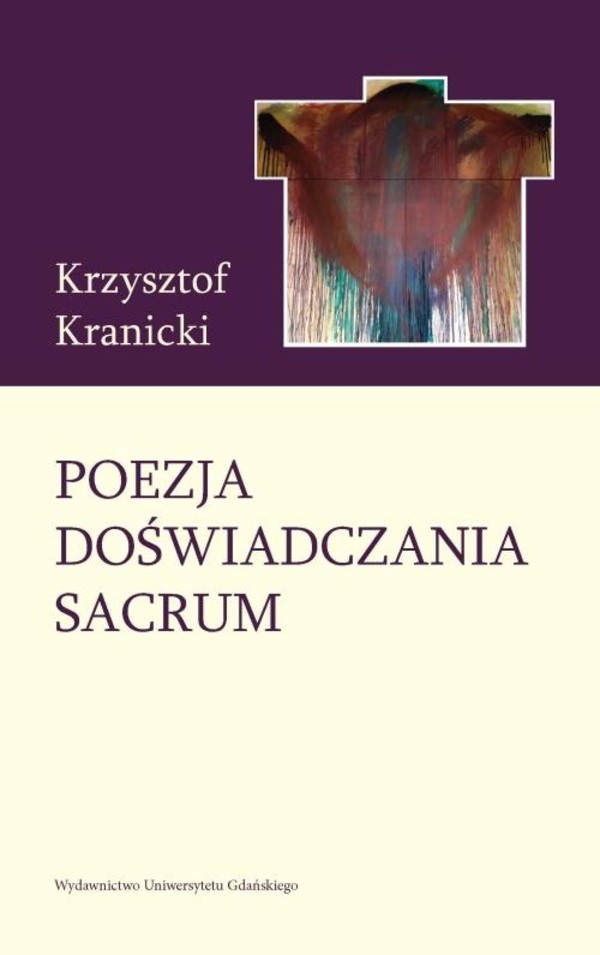 Poezja doświadczania sacrum. Wokół twórczości poetyckiej Janusza S. Pasierba - pdf