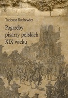 Pogrzeby pisarzy polskich XIX wieku - pdf