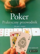 Poker Praktyczny przewodnik. Jak grać i wygrać
