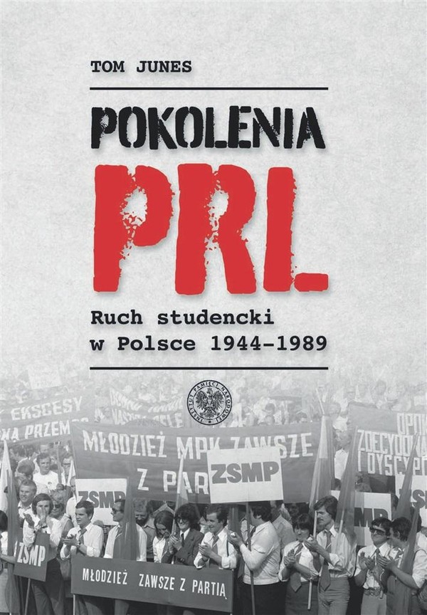 Pokolenia PRL-u Ruch studencki w Polsce 1944-1989
