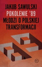 Pokolenie `89. Młodzi o polskiej transformacji - mobi, epub