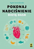 Pokonaj nadciśnienie dietą DASH - mobi, epub, pdf
