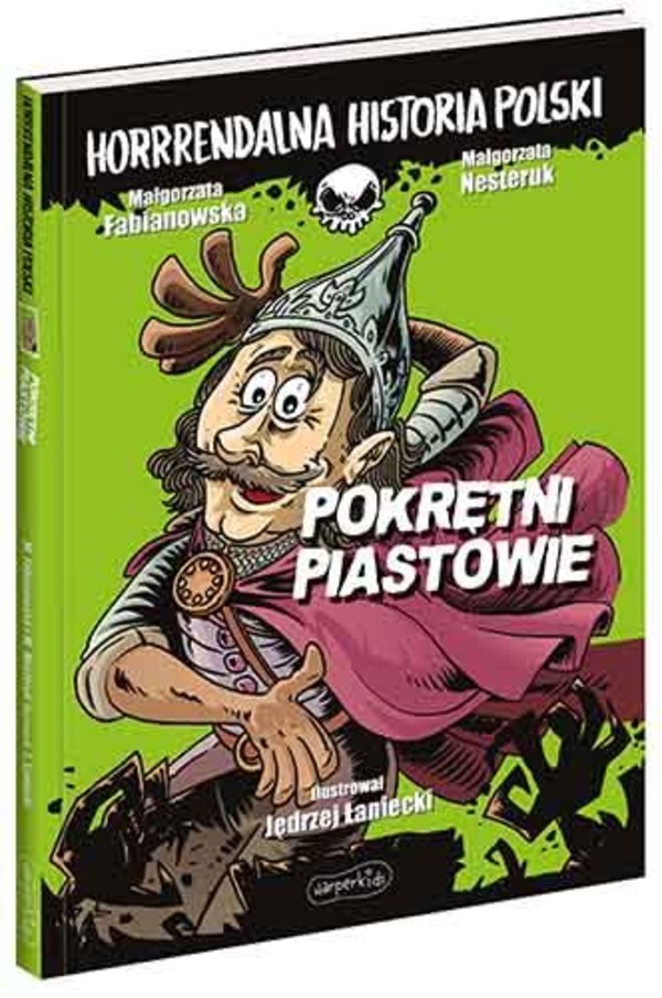 Pokrętni Piastowie Horrrendalna historia Polski