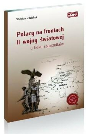 Polacy na frontach II wojny światowej u boku sojuszników